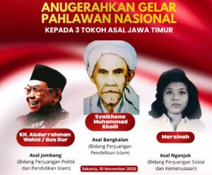 Dari Ulama, Presiden, hingga Buruh Tangguh: Tiga Tokoh Jatim Resmi Jadi Pahlawan Nasional